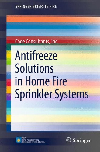 Milke, James A. Antifreeze Solutions In Home Fire Sprinkler Systems (Springer Briefs In Fire)