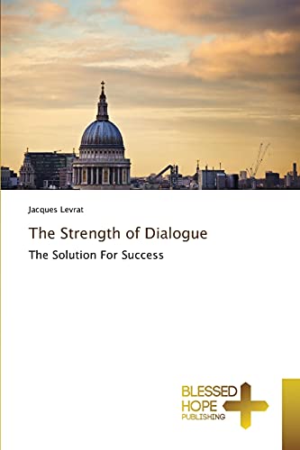 The Strength of Dialogue: The Solution For Success