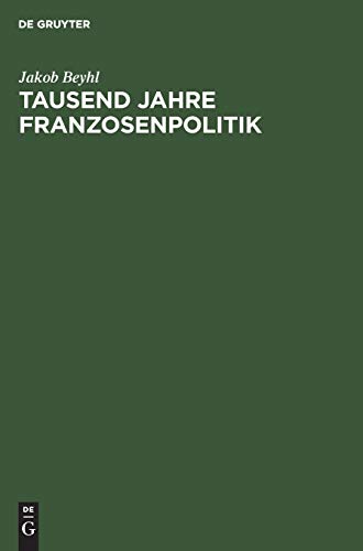 Tausend Jahre Franzosenpolitik