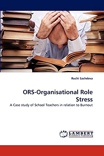 ORS-Organisational Role Stress: A Case study of School Teachers in relation to Burnout