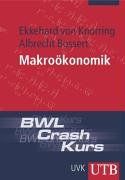 Makroökonomik: BWL Crash Kurs (Uni-Taschenbücher M)