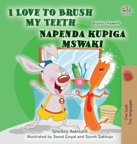 I Love to Brush My Teeth (English Swahili Bilingual Book for Kids) (English Swahili Bilingual Collection)
