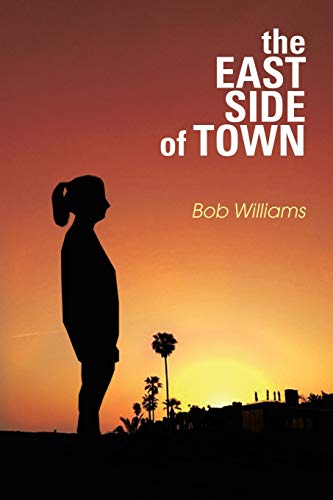 The Eastside of Town: A Novel