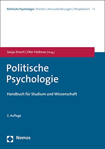 Politische Psychologie: Handbuch für Wissenschaft und Studium (Politische Psychologie: Themen, Herausforderungen, Perspektiven, Band 1)