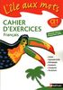 L'île aux mots Cahier d'exercices Français CE1