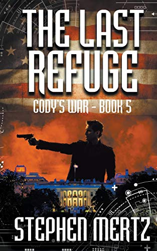 The Last Refuge (Cody's War, Band 5)