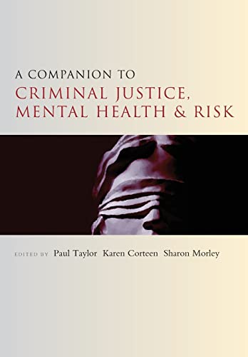 A companion to criminal justice, mental health and risk (Companions in Criminology and Criminal Justice)
