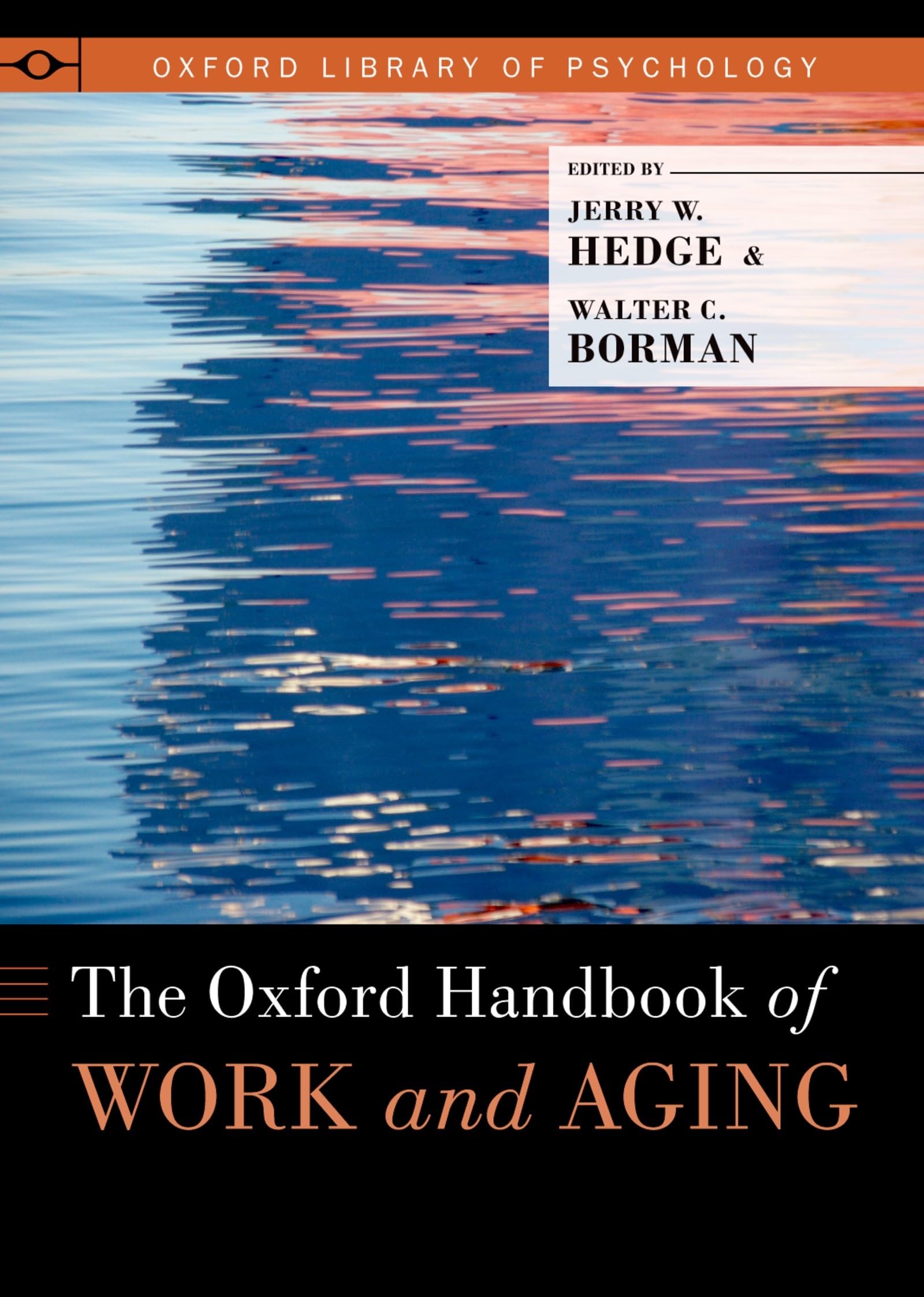 Oxford Handbook of Work and Aging (Oxford Library of Psychology)