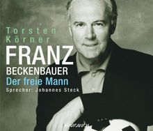 Franz Beckenbauer. 4 CDs: Der freie Mann