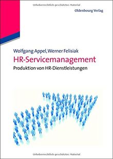 HR-Servicemanagement: Produktion von HR-Dienstleistungen