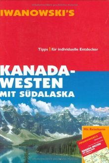 Kanada / Westen mit Südalaska. Reise-Handbuch