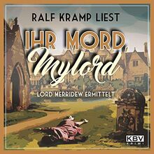 Ihr Mord, Mylord: Lord Merridew ermittelt (KBV-Hörbuch)
