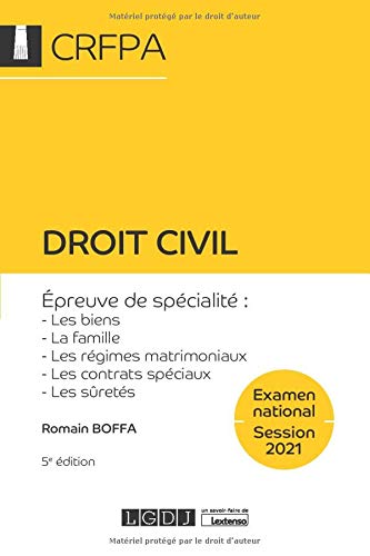 Droit Civil: Crfpa - Examen National Session 2021 Épreuve De Spécialité : Les Biens, La Famille, Les Régimes Matrimoniaux, Les Contrats Spéciaux, Les Sûretés (2021)