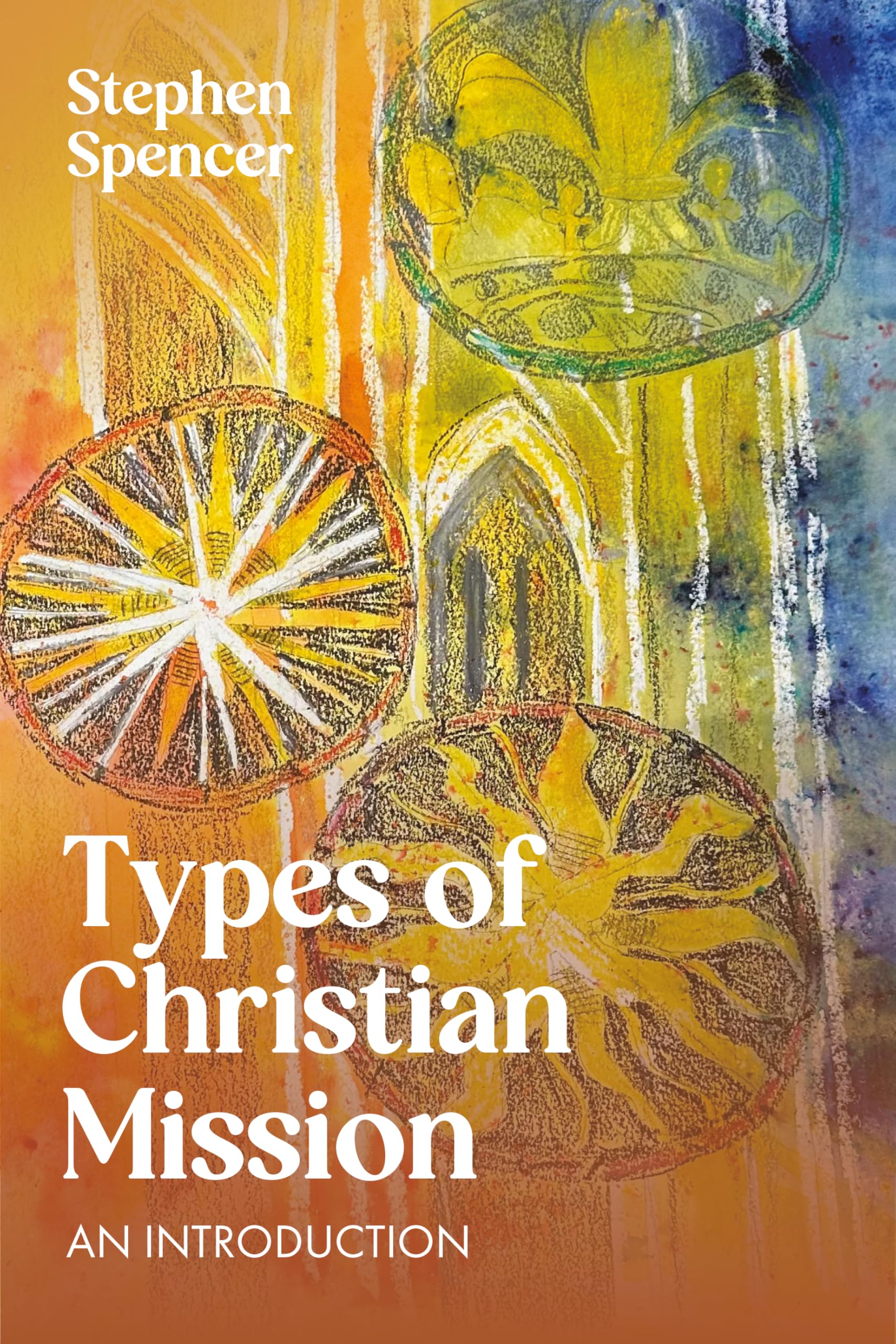 Types of Christian Mission: An Introduction