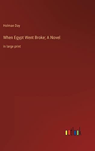 When Egypt Went Broke; A Novel: in large print