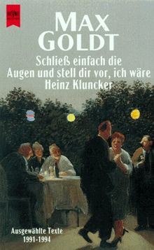 Schließ einfach die Augen und stell dir vor, ich wäre Heinz Kluncker