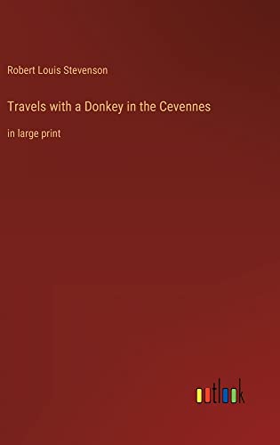 Travels with a Donkey in the Cevennes: in large print