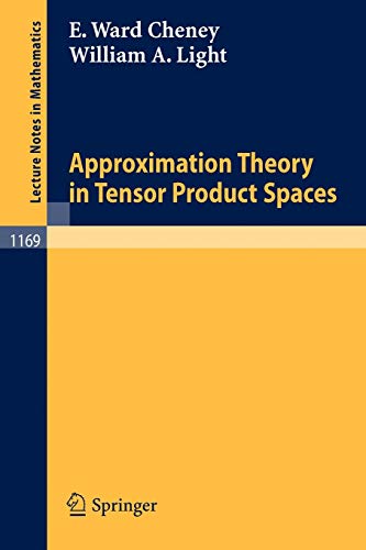 Approximation Theory in Tensor Product Spaces (Lecture Notes in Mathematics, 1169, Band 1169)