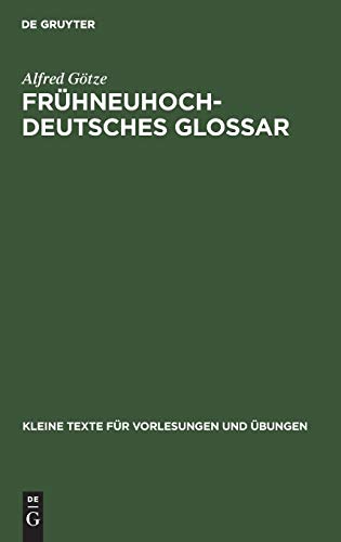 Frühneuhochdeutsches Glossar (Kleine Texte für Vorlesungen und Übungen, 101, Band 101)