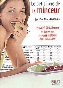 Le petit livre de la minceur : Les calories des aliments du quotidien