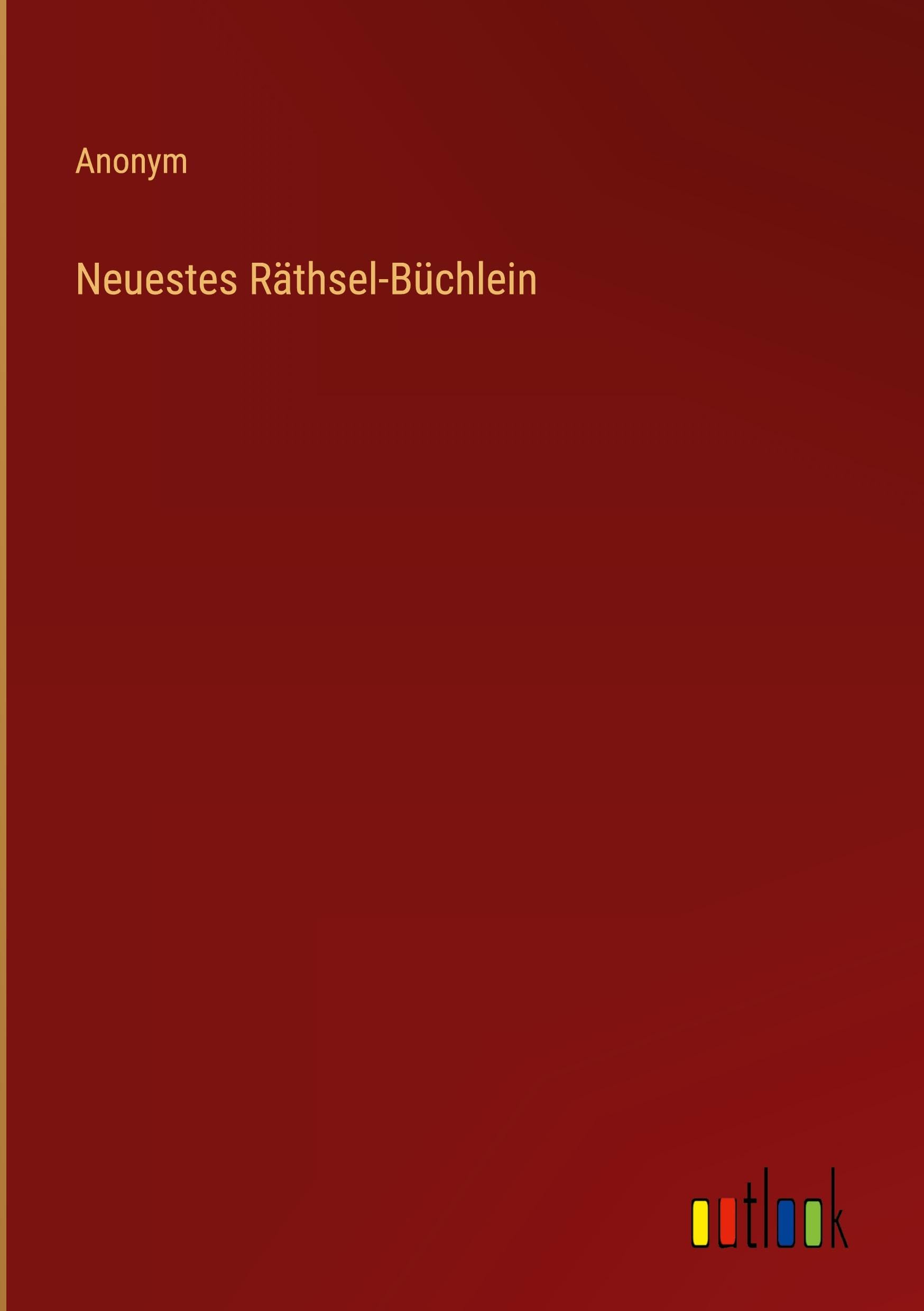 Neuestes Räthsel-Büchlein