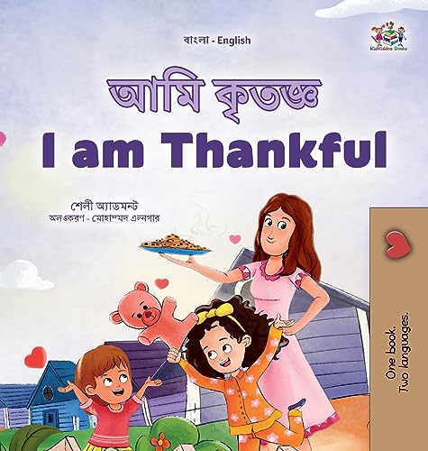 I am Thankful (Bengali English Bilingual Kid's Book) (Bengali English Bilingual Collection)