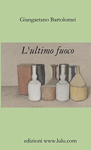 L'ultimo fuoco