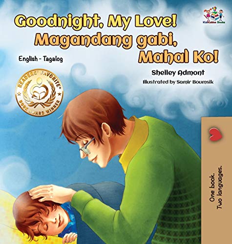 Goodnight, My Love! (English Tagalog Children's Book): Bilingual Tagalog book for kids (English Tagalog Bilingual Collection)