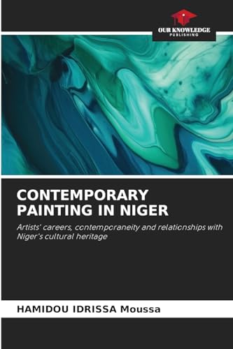 CONTEMPORARY PAINTING IN NIGER: Artists' careers, contemporaneity and relationships with Niger's cultural heritage