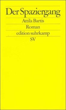 Der Spaziergang: Roman (edition suhrkamp)