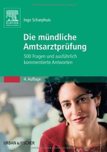 Die mündliche Amtsarztprüfung: 500 Fragen und ausführlich kommentierte Antworten