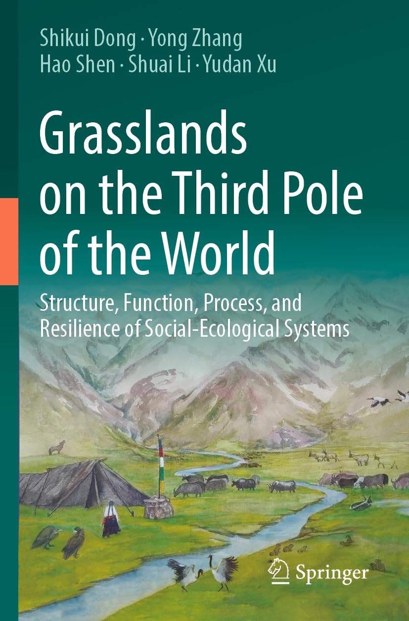 Grasslands on the Third Pole of the World: Structure, Function, Process, and Resilience of Social-Ecological Systems