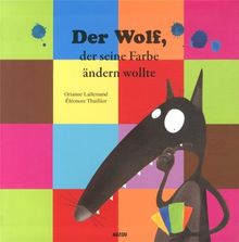 Der Wolf, der seine Farbe ändern wollte