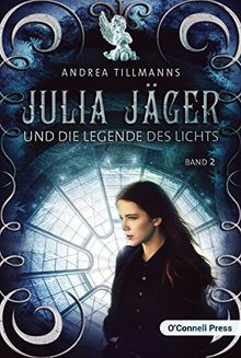 Julia Jäger und die Legende des Lichts (Julia-Jäger-Reihe)