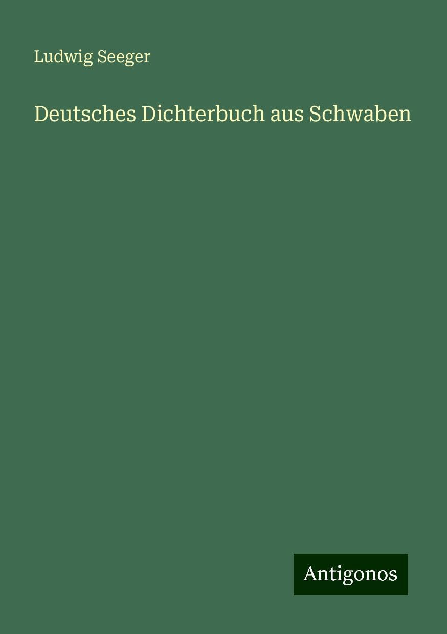 Deutsches Dichterbuch aus Schwaben
