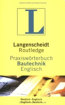 Langenscheidt Routledge Praxiswörterbuch Bautechnik, Englisch