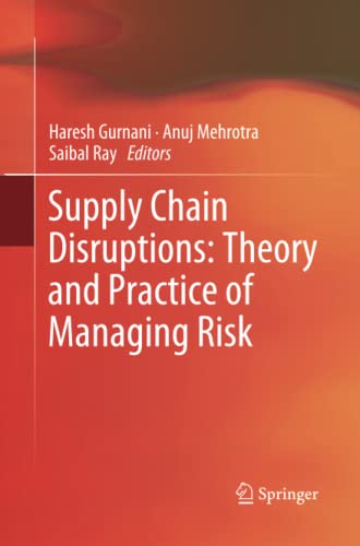 Supply Chain Disruptions: Theory and Practice of Managing Risk