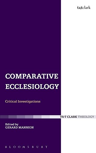 Comparative Ecclesiology: Critical Investigations (Ecclesiological Investigations)