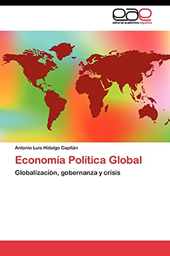 Economía Política Global: Globalización, gobernanza y crisis
