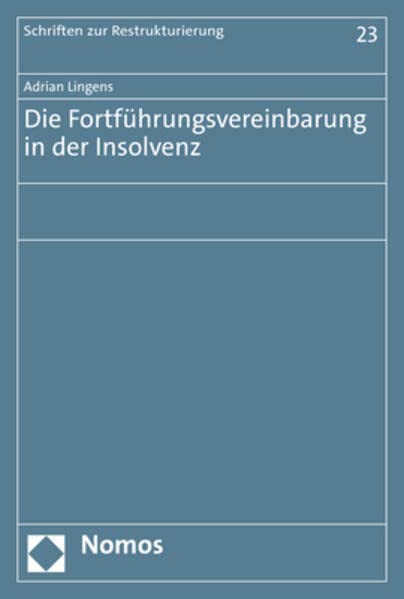 Die Fortführungsvereinbarung in der Insolvenz (Schriften zur Restrukturierung)