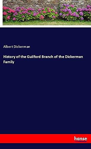 History of the Guilford Branch of the Dickerman Family