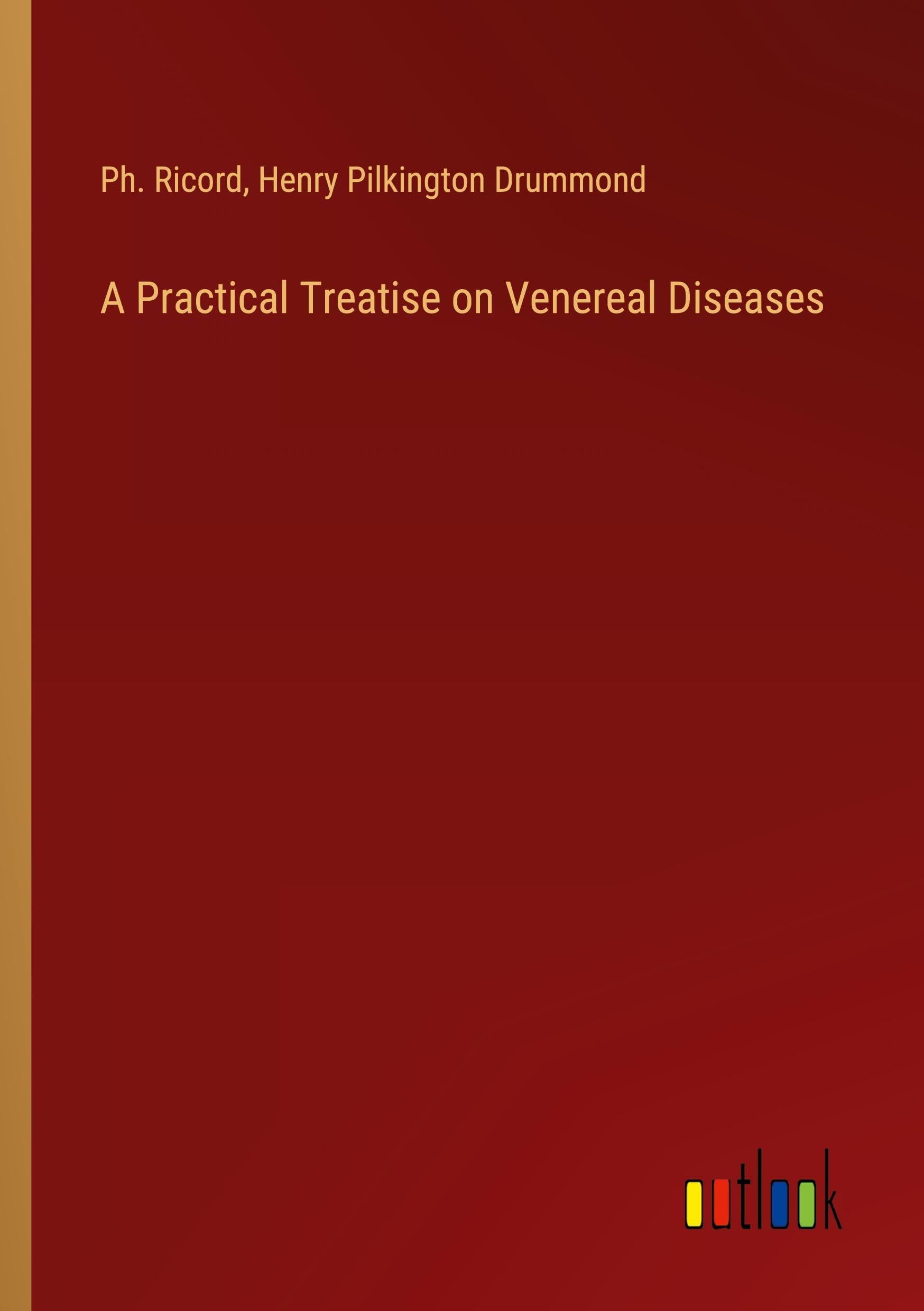 A Practical Treatise on Venereal Diseases