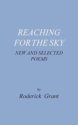Reaching For The Sky: new and selected poems