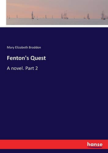 Fenton's Quest: A novel. Part 2