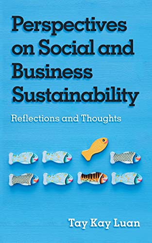 Perspectives on Social and Business Sustainability: Reflections and Thoughts
