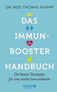 Das Immunbooster-Handbuch: Die besten Strategien für eine starke Immunabwehr