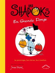 Les Shadoks en grande pompe : les personnages, leurs devises