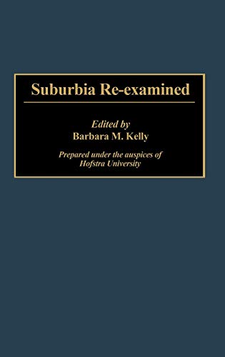 Suburbia Re-Examined (Contributions in Sociology)
