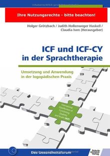 ICF und ICF-CY in der Sprachtherapie: Umsetzung und Anwendung in der logopädischen Praxis