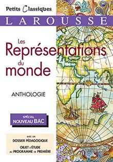 Les représentations du monde : anthologie : spécial nouveau bac